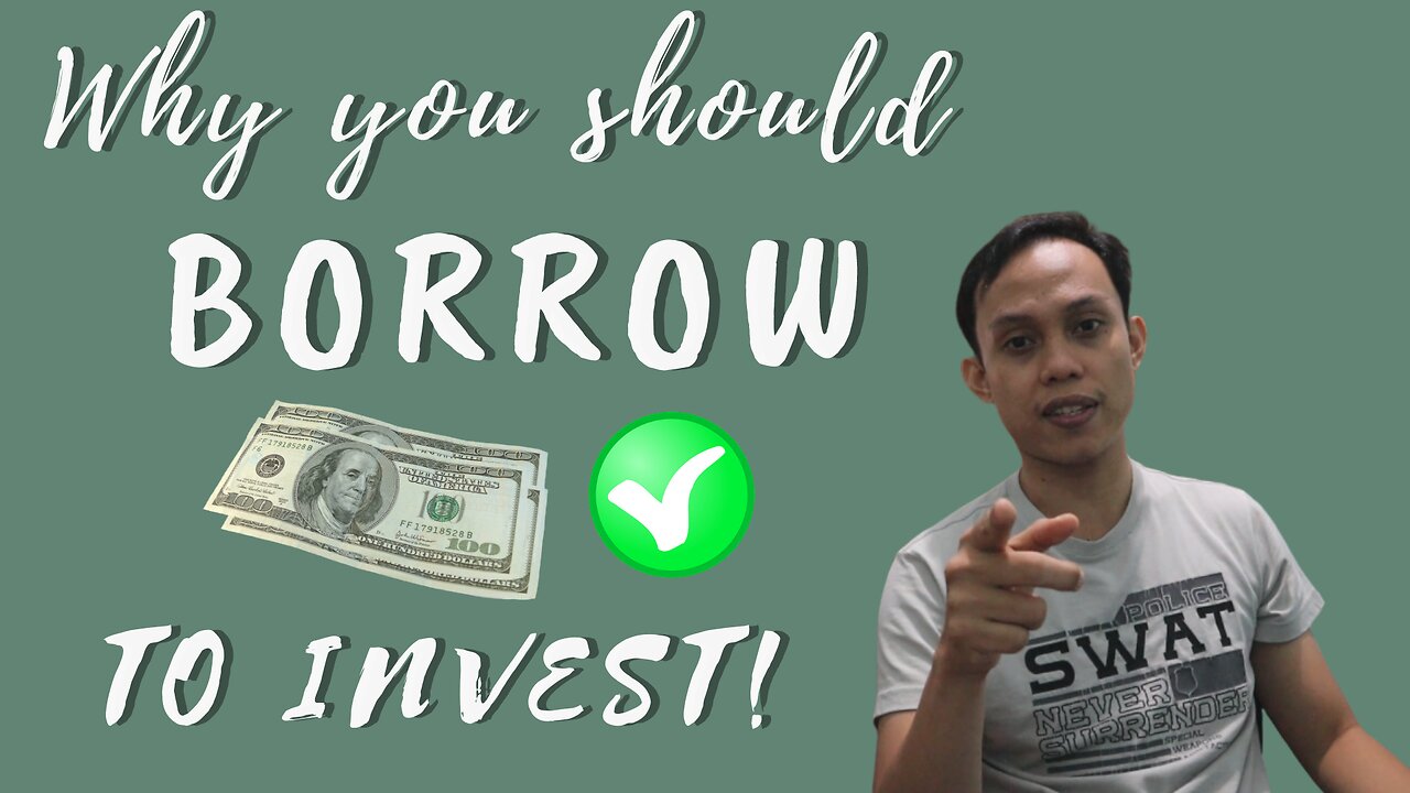 Why you Should BORROW Money to INVEST