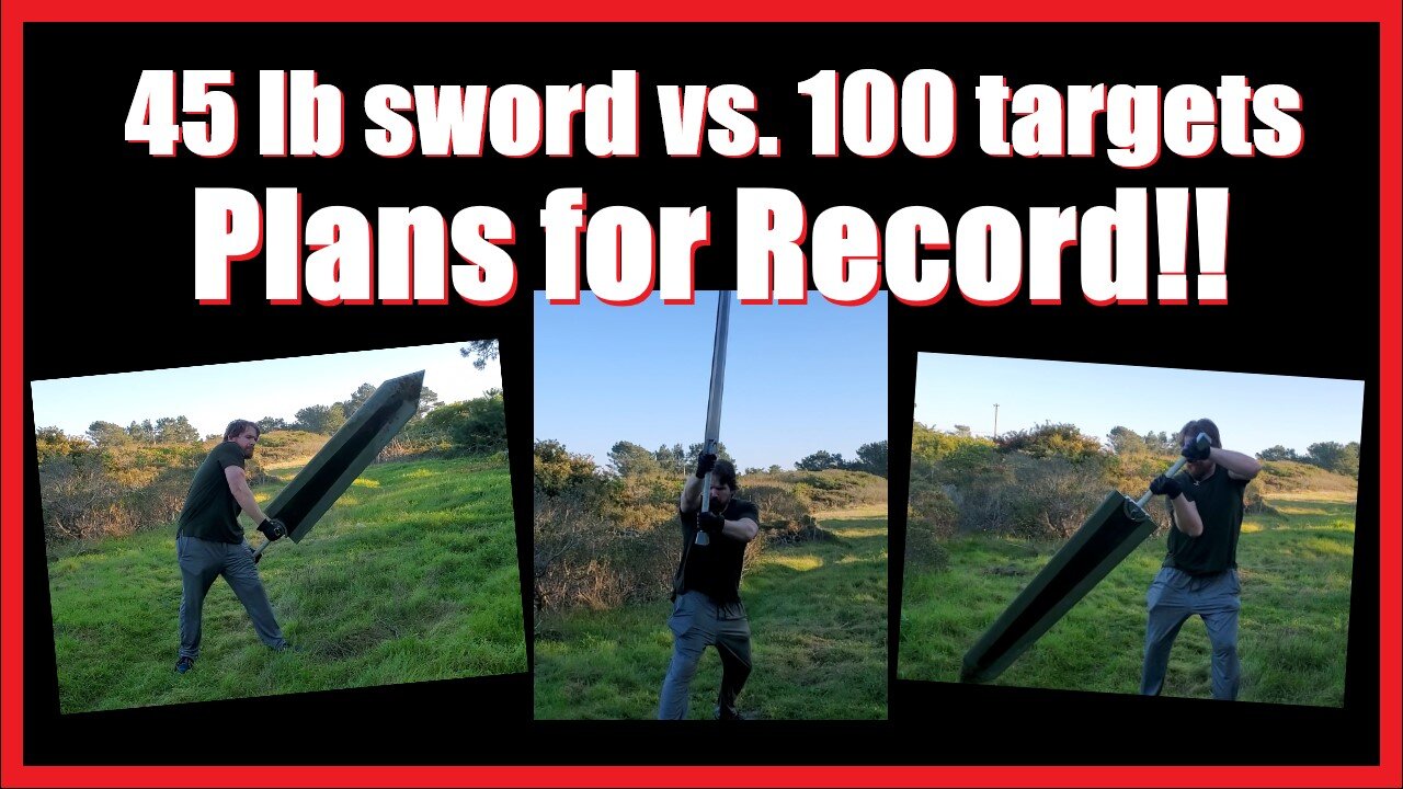 Berserk Sword 100 Man Slayer Challenge Begins! 1 Year to World Record Attempt with 45 Pound Sword!