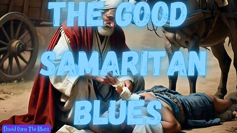 The Good Samaritan Blues