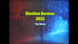 Election Sermon 2022: The Storm