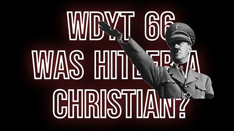 Was Hitler a Christian?