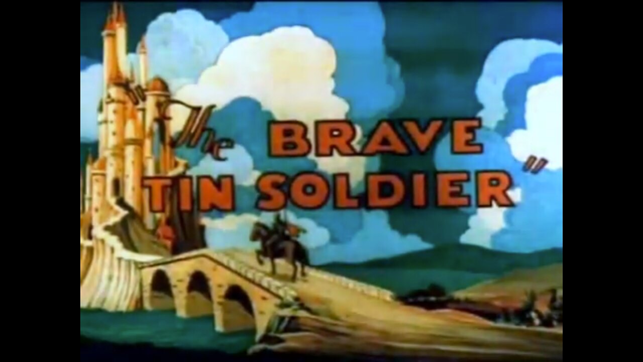 "The Brave Tin Soldier" (1934 Original Colored Cartoon)