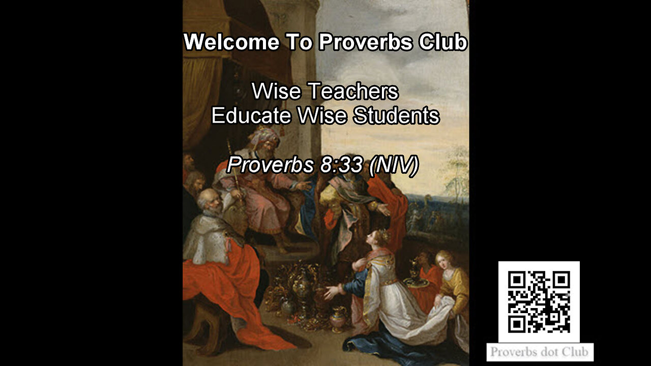 Wise Teachers Educate Wise Students - Proverbs 8:33