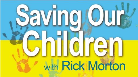 Saving Our Children - Rick Morton on LIFE Today Live