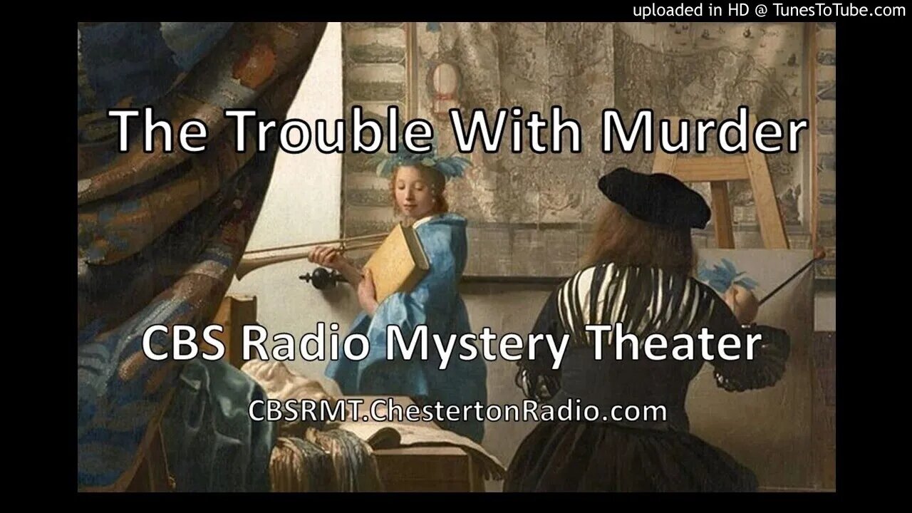 The Trouble With Murder - CBS Radio Mystery Theater