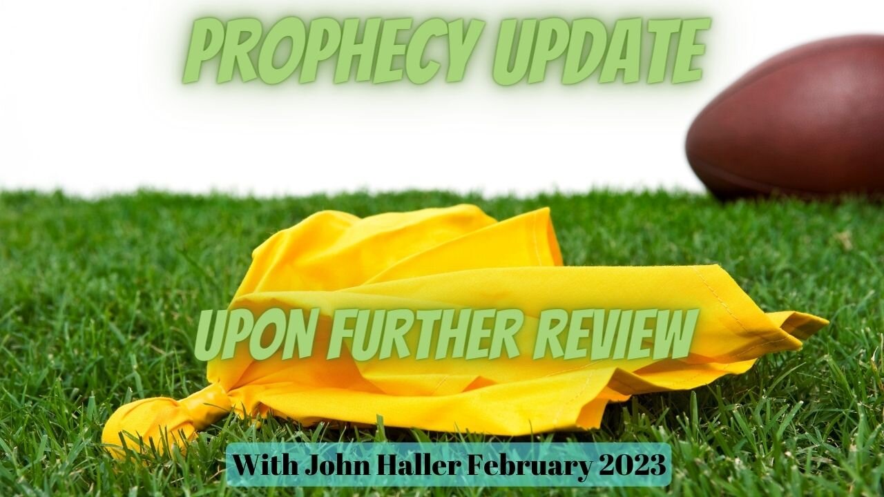 Upon Further Review Asbury Revival? Prophecy Update w/John Haller