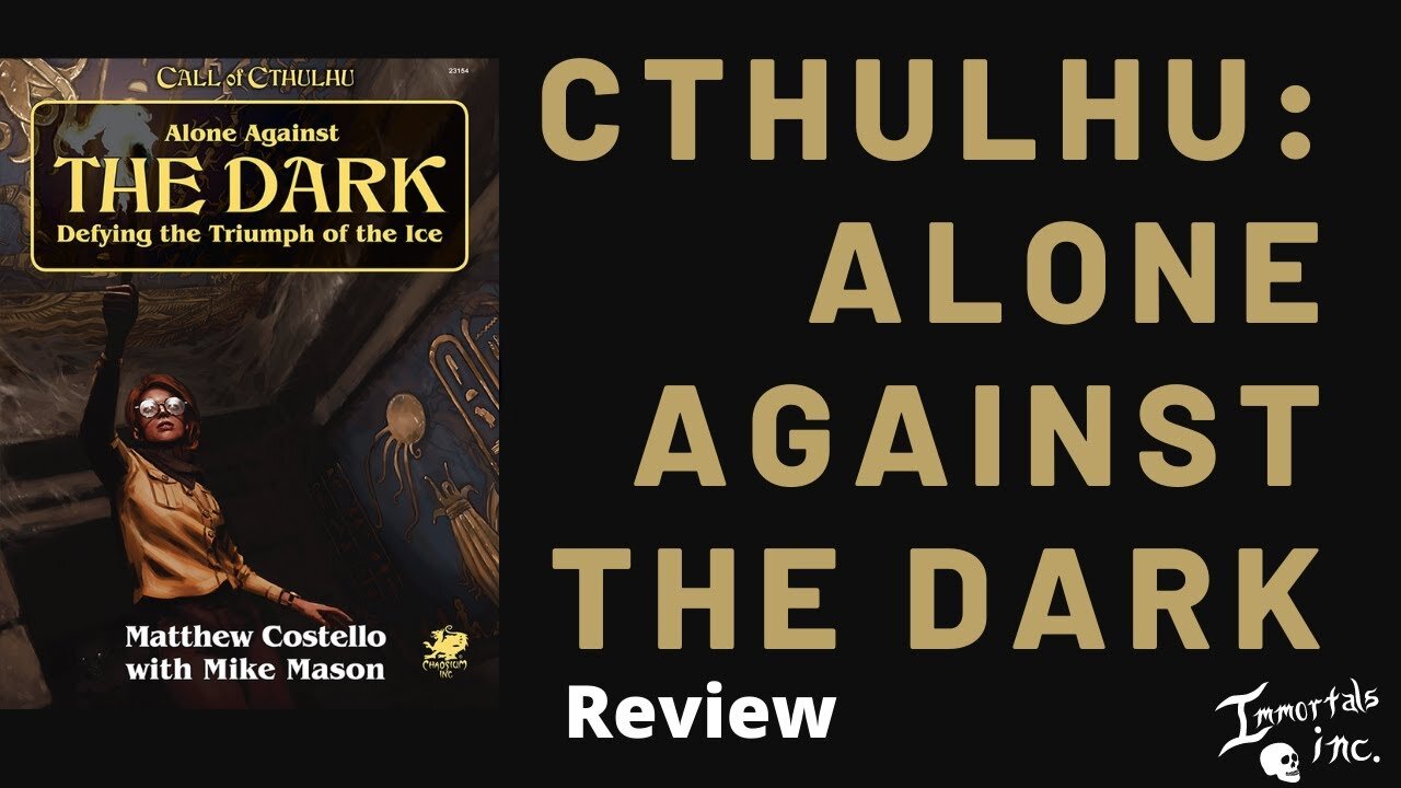 Cthulhu: Alone Against the Dark Review
