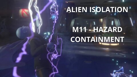 Alien: Isolation Playthrough No Commentary, All Cutscenes - Mission 11: Hazard Containment