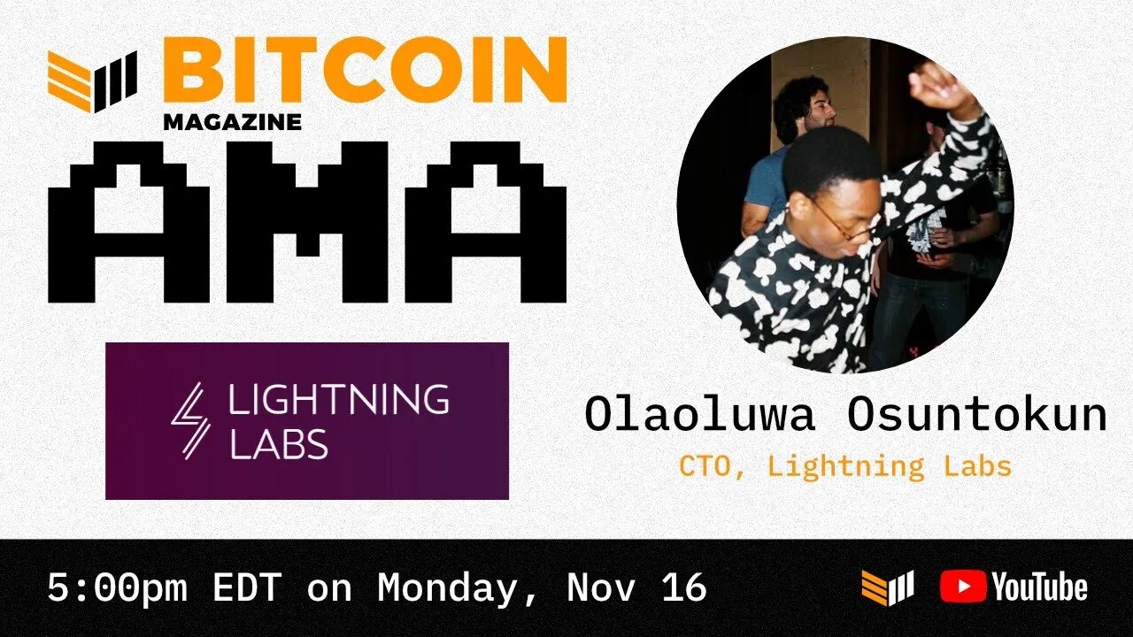 #AMA - Olaoluwa Osuntokun - Lightning Labs - Bitcoin Magazine