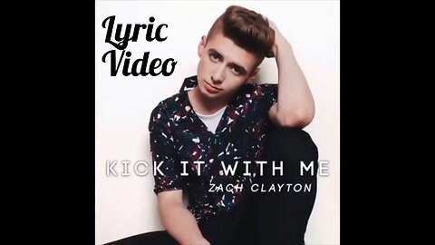 Kick It With Me Official Music Video | Zach Clayton