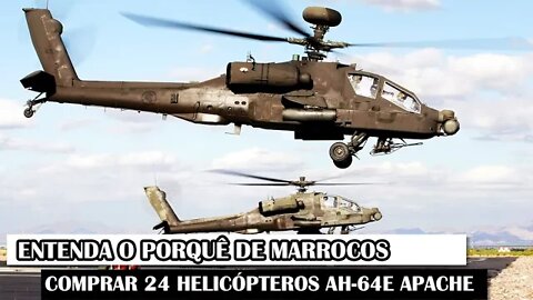 Entenda O Porquê De Marrocos Comprar 24 Helicópteros AH-64E Apache