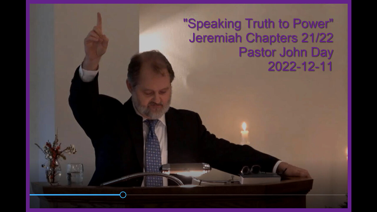 "Speaking Truth to Power", (Jer Chapters 21&22), 2022-12-11, Longbranch Community Church