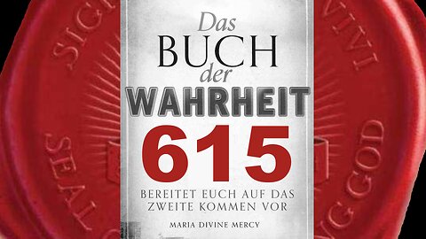 Angehörige der katholischen Kirche werden Messen heimlich feiern müssen (Buch der Wahrheit Nr 615)