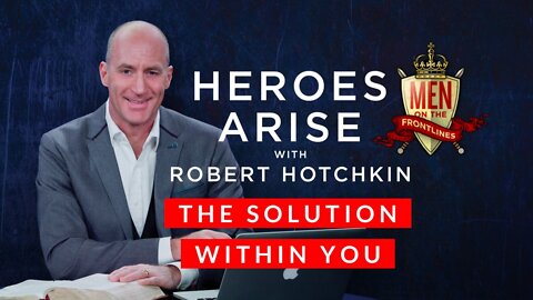 The Solution Within You // Heroes Arise