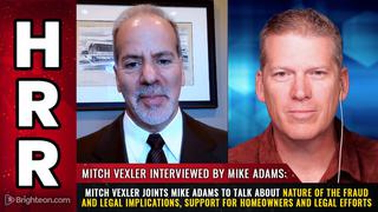 Mitch Vexler joints Mike Adams to talk about Nature of the Fraud and Legal Implications...