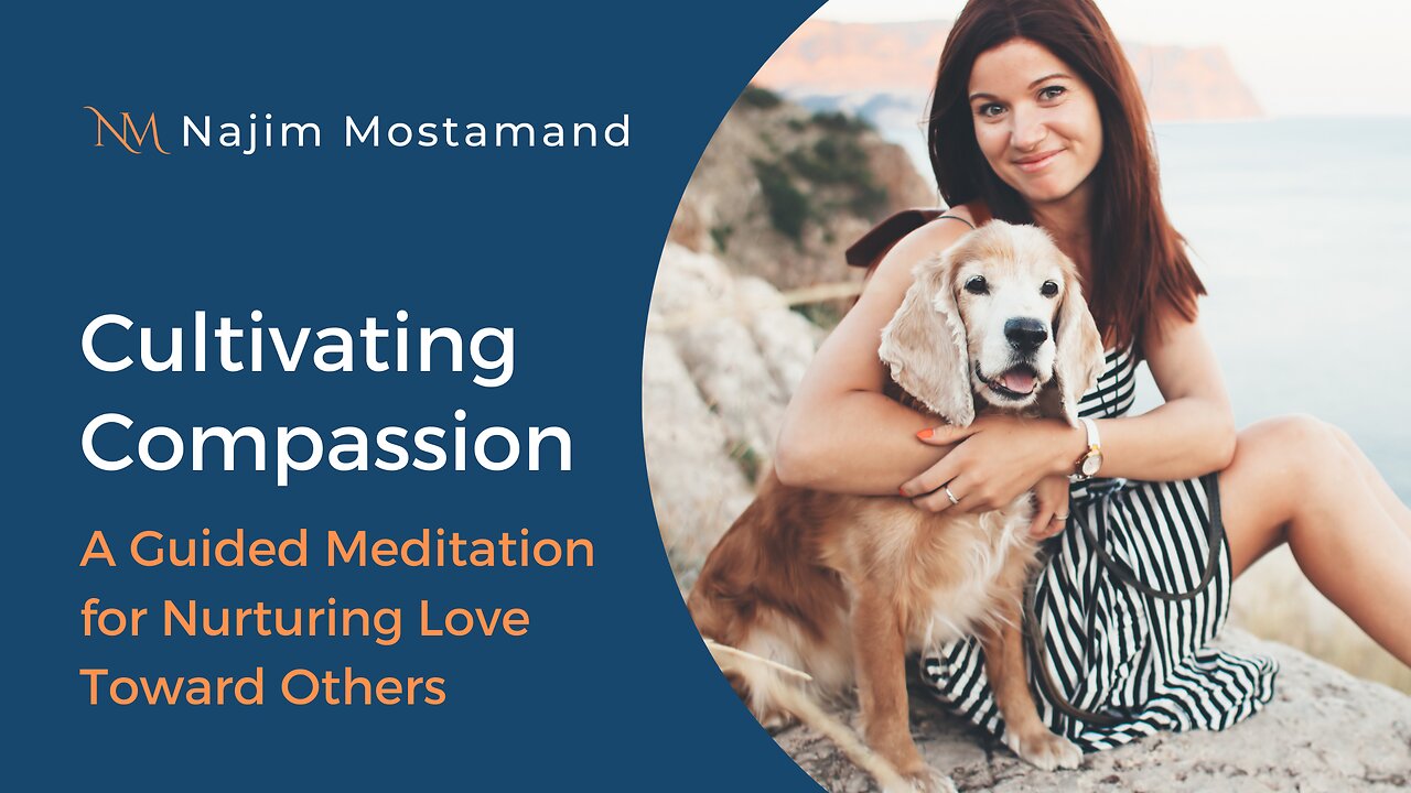 Cultivating Compassion: A Guided Meditation for Nurturing Love Toward Others