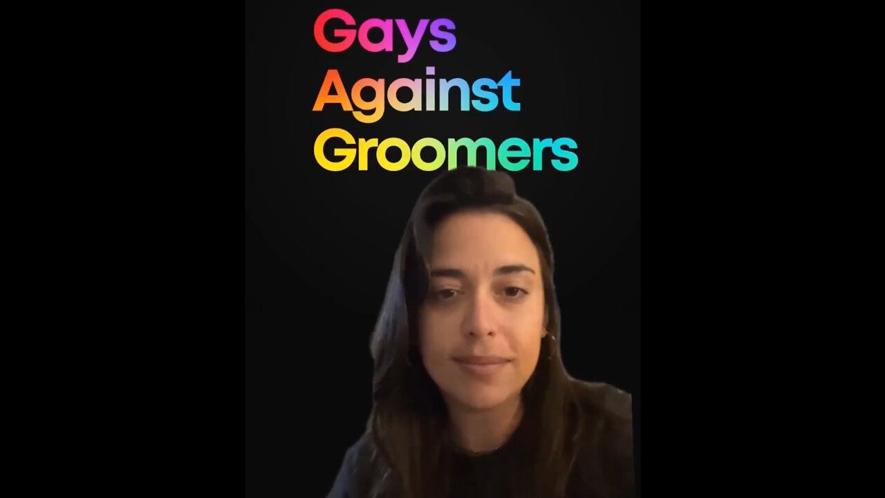 Gays Against Groomers / Watch Listen ....PLEASE