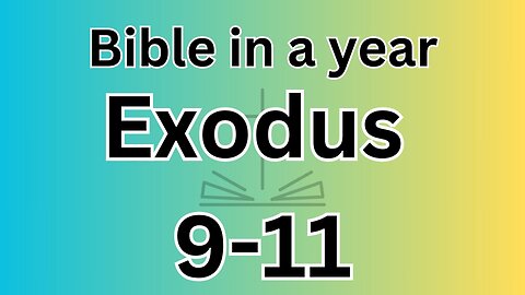 Exodus 9-11