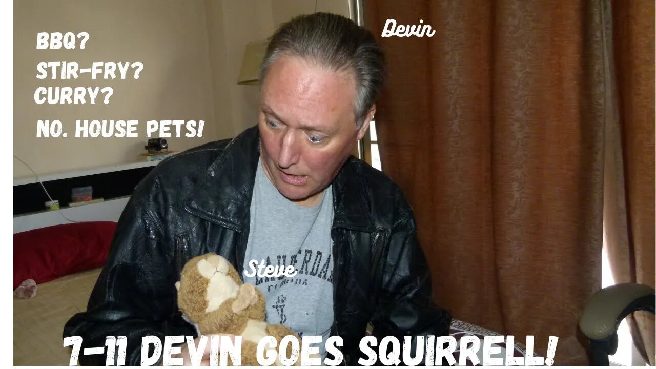 7- 11 Devin Does Squirrells!