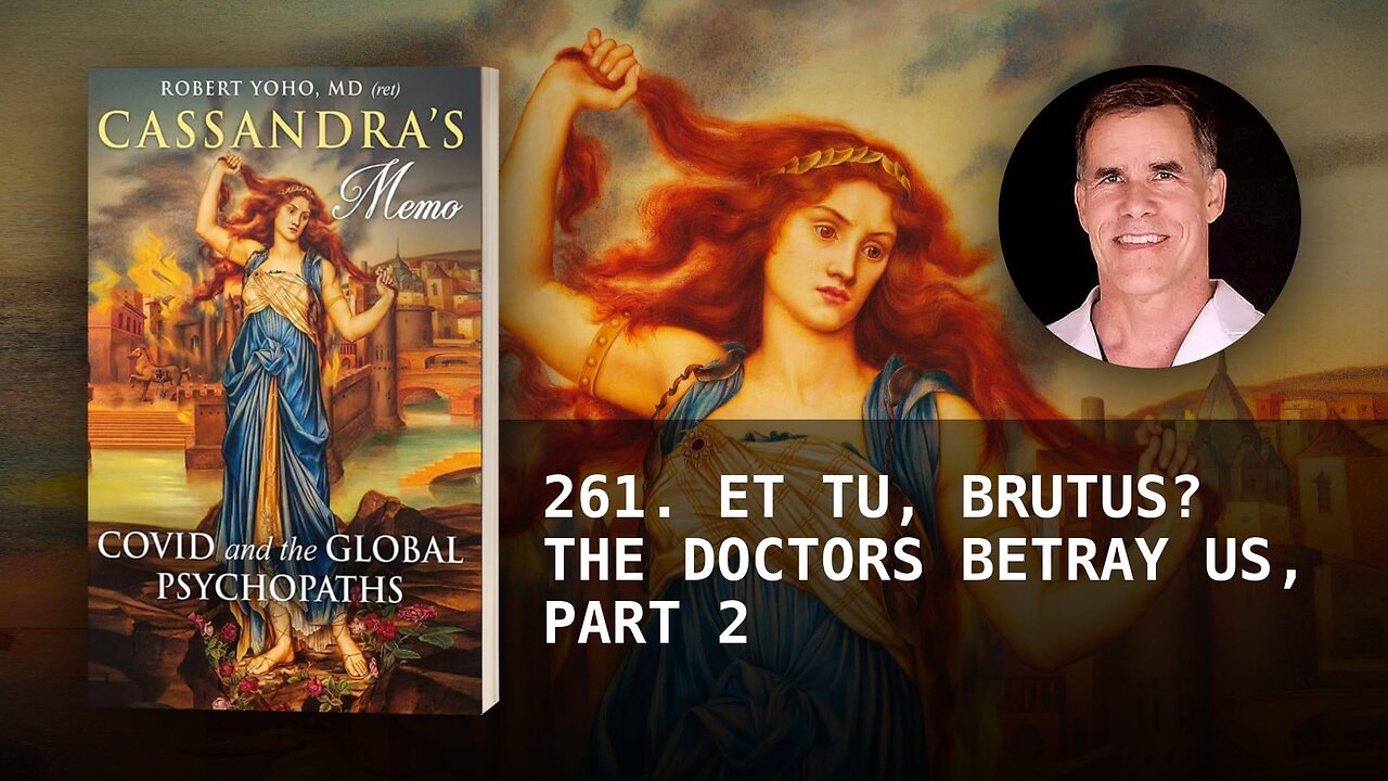 261. ET TU, BRUTUS? THE DOCTORS BETRAY US, PART 2