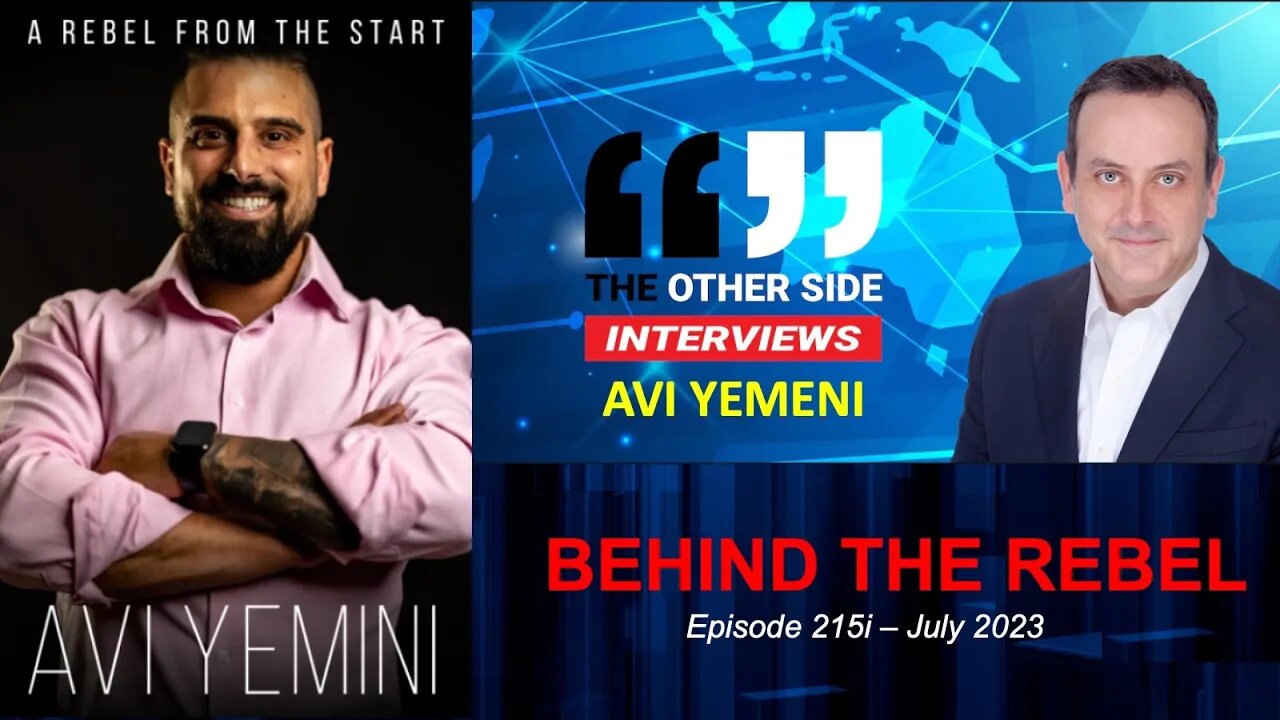 Ep215i – Behind the Rebel: AVI YEMENI’s Wild Life, Loves & Biggest SECRET