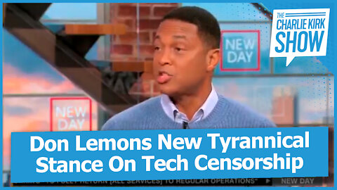 Don Lemons New Tyrannical Stance On Tech Censorship