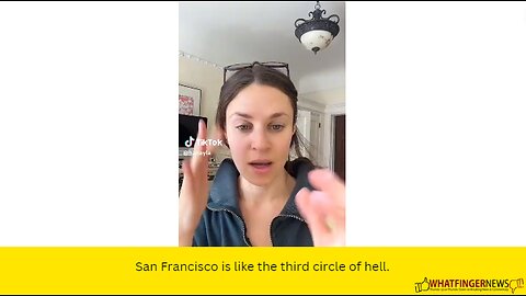 San Francisco is like the third circle of hell.