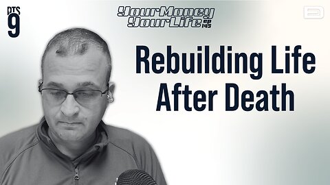 Rebuilding Life After Death