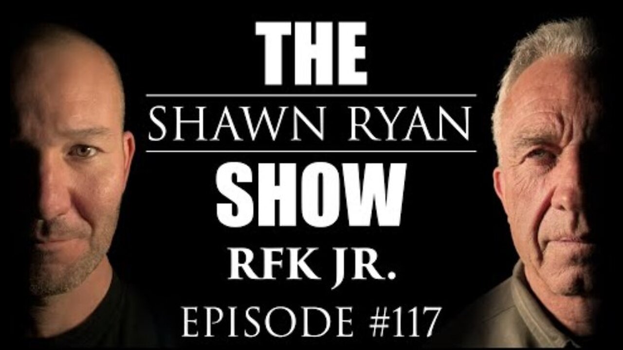 Robert F. Kennedy Jr. - CIA Propaganda & Information Manipulation - Shawn Ryan