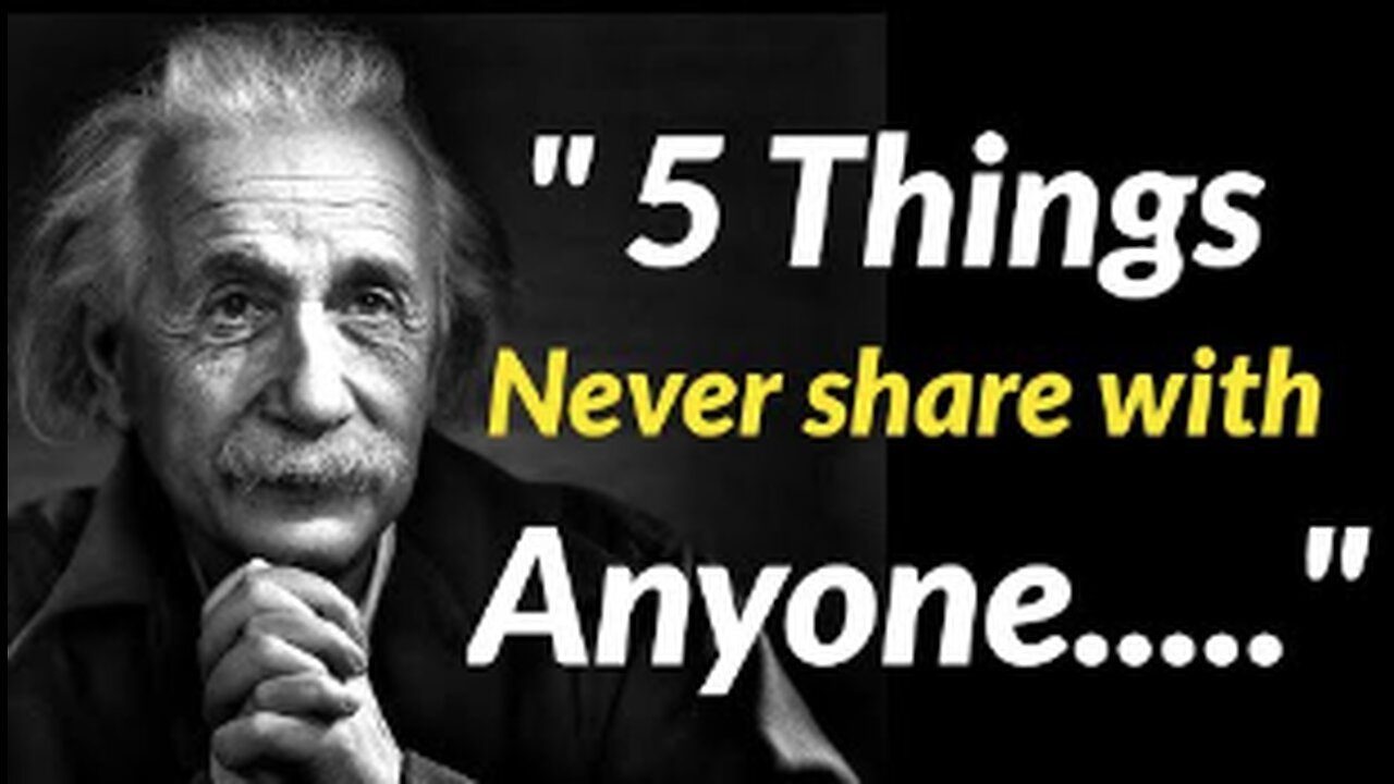 5 things never share with anyone | Albert Einstein