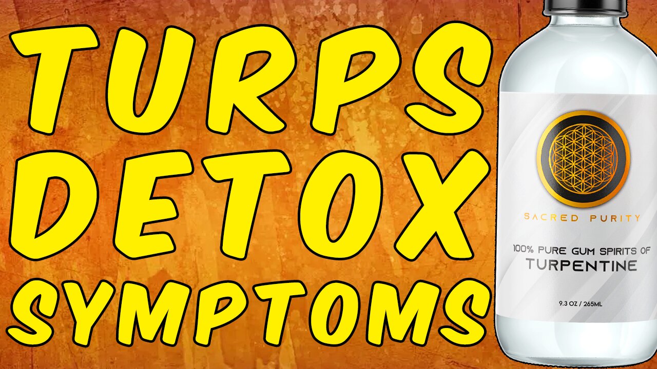 All The Turpentine Detox Symptoms!