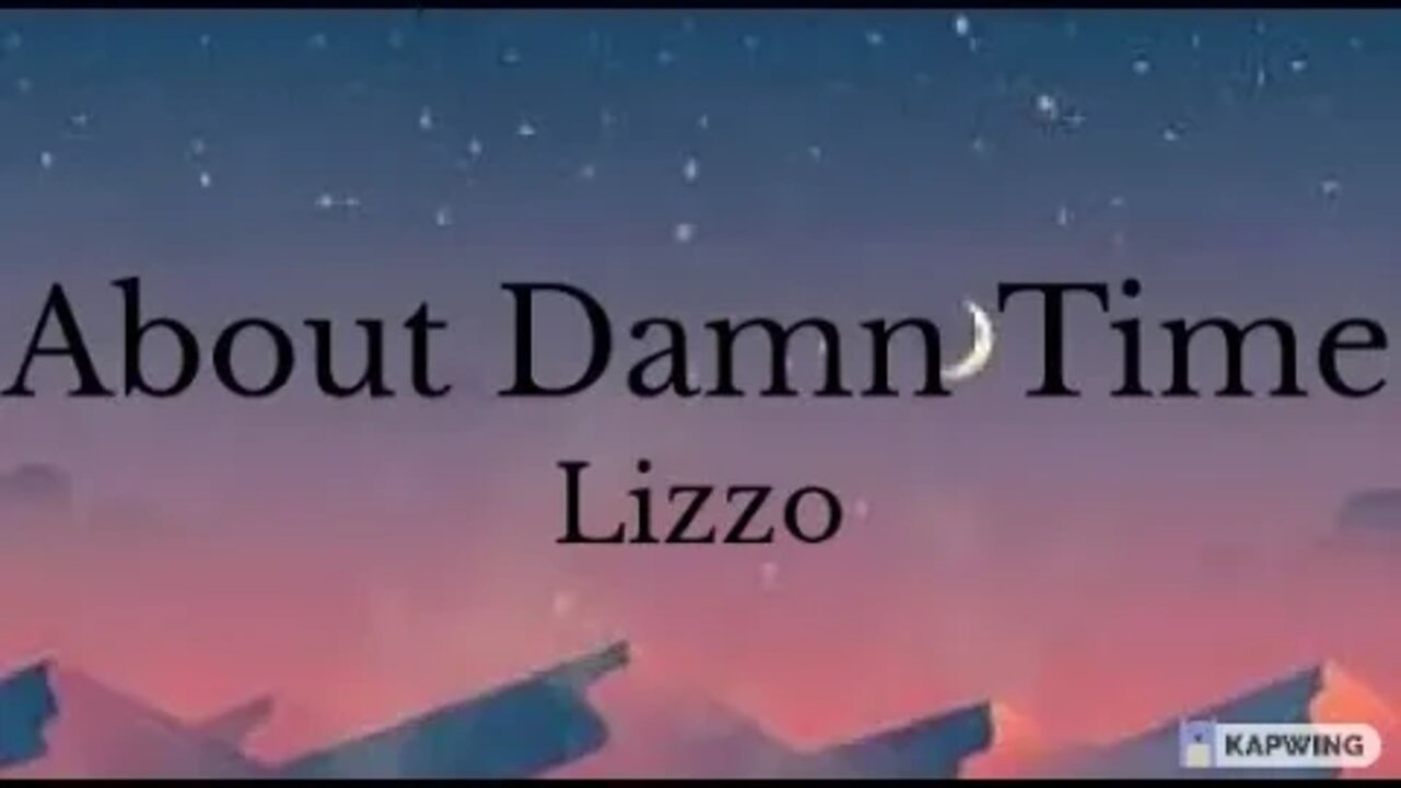 Lizzo - About Damn Time [ Lyrics ]