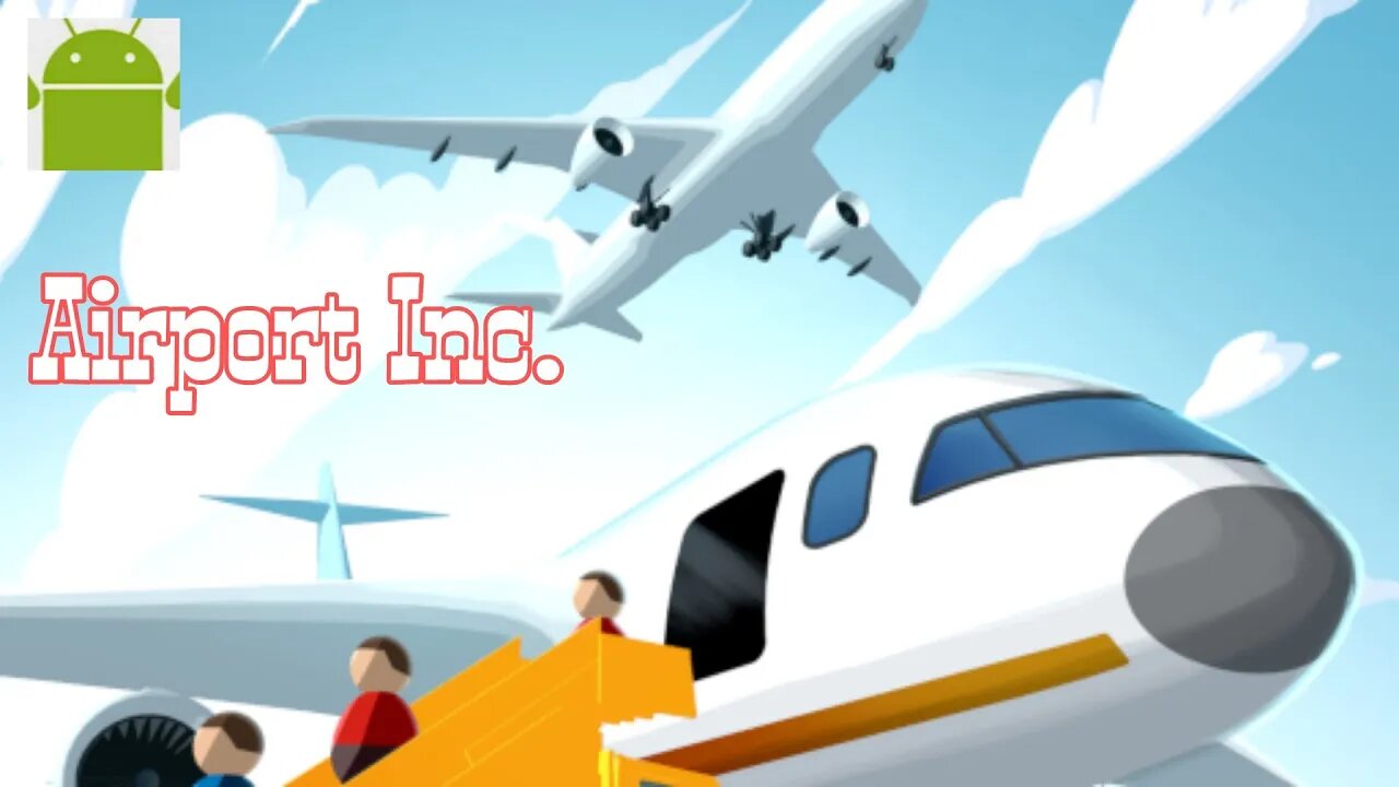 Airport Inc - Idle Airport Tycoon Game - for Android