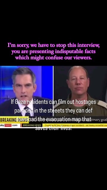 Sorry. We have to stop the interview because you're telling the Truth and Making Sense