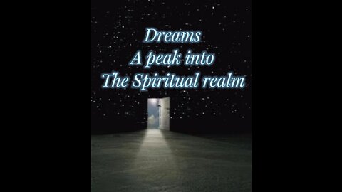 Dream..a peak into the spiritual realm