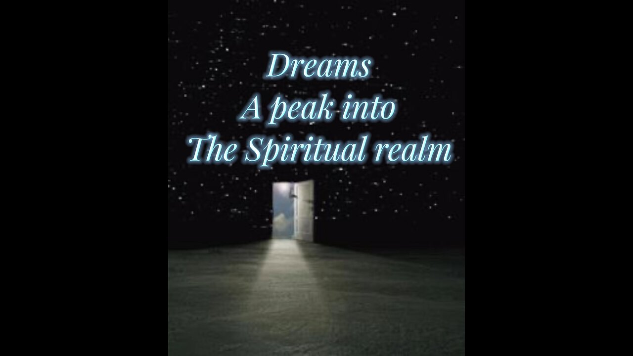 Dream..a peak into the spiritual realm