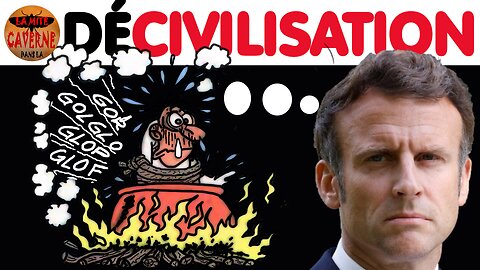 DÉCIVILISATION : « IL » nous prend (encore) POUR DES CONS ! (29/05/2023)