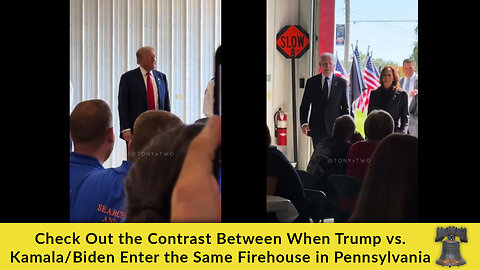 Check Out the Contrast Between When Trump vs. Kamala/Biden Enter the Same Firehouse in Pennsylvania