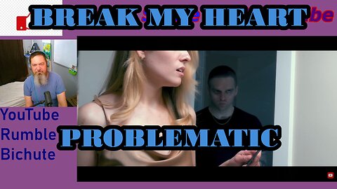BREAK MY HEART -Problematic -Pitt Reacts