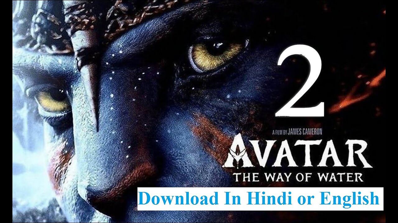 Download Avatar 2 The Way of Water In Hindi or english