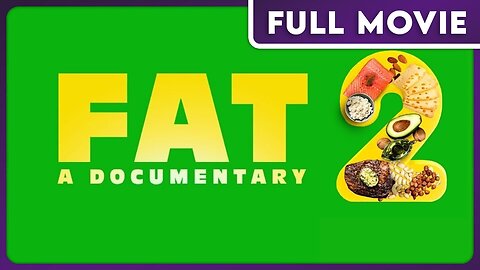 FAT: A Documentary 2 - Health & Wellness, Diet, Food