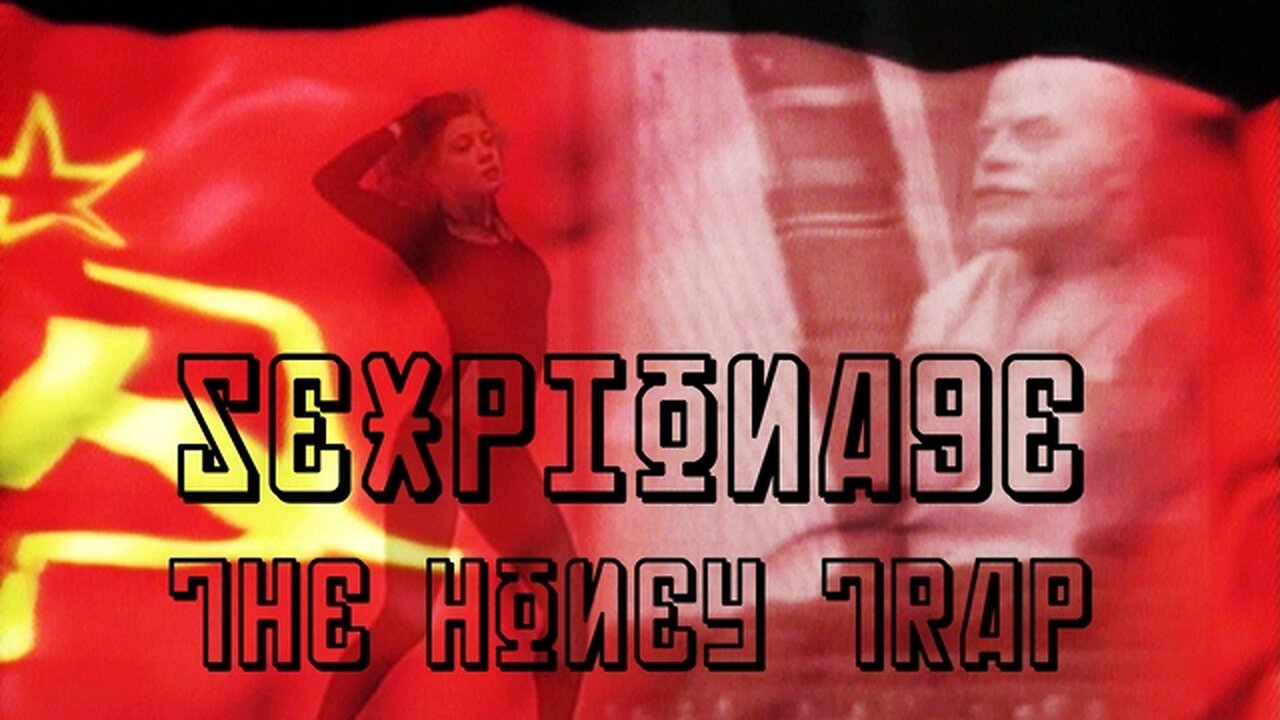Sexpionage Agents: How Cold War Spies Seduced Their Targets (Link This Unto Our Truth)