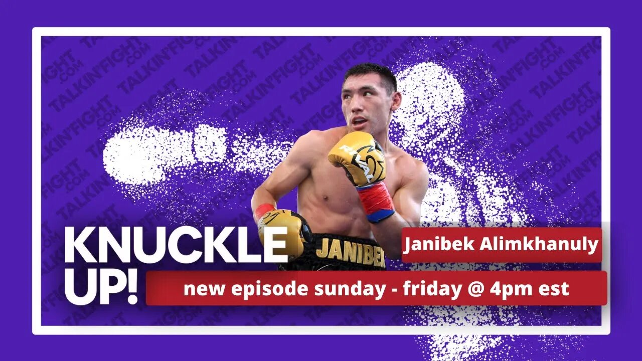 Janibek Alimkhanuly | Knuckle Up with Mike Orr | Talkin Fight