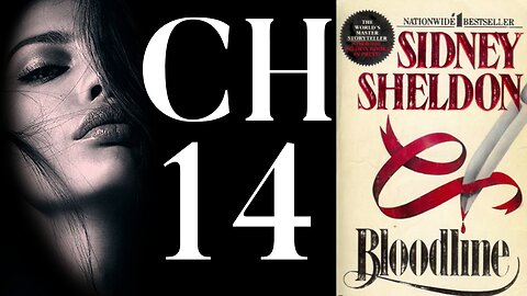 Bloodline Chapter 14 by Sidney Sheldon US CC