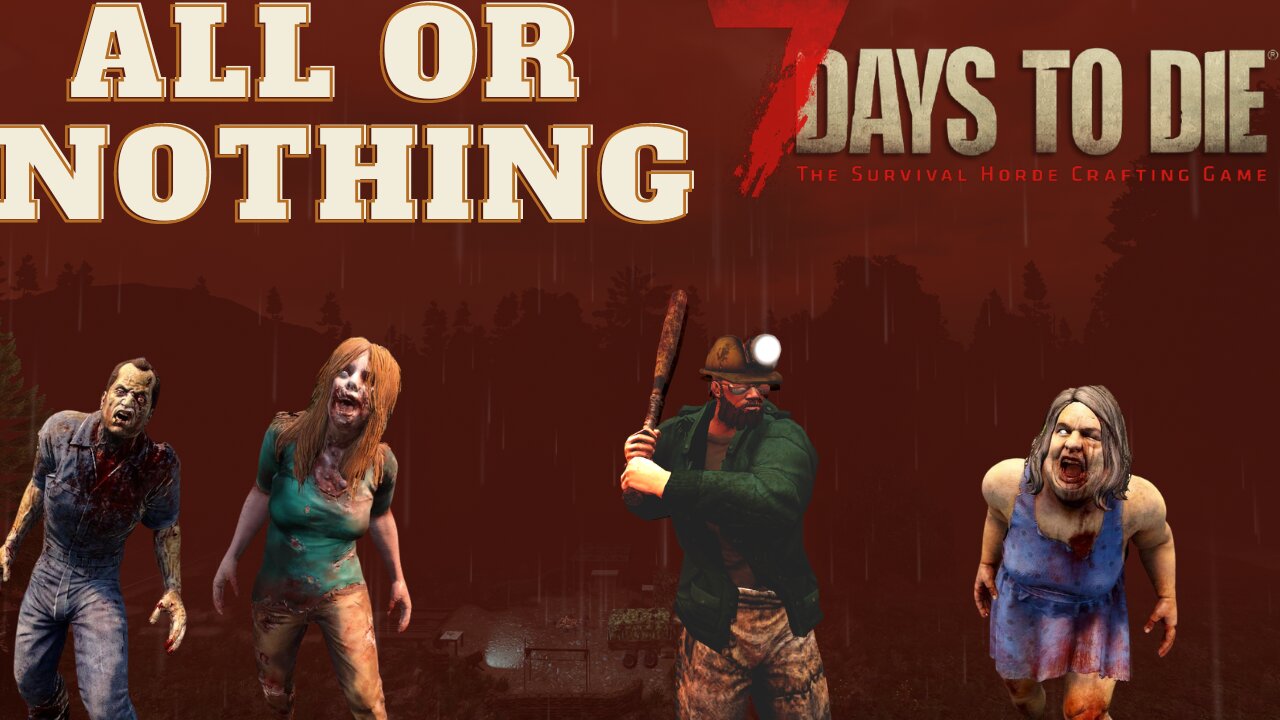 Dire Wolf and then baseball bat for horde night |All or nothing| 7 days to die-Day 4