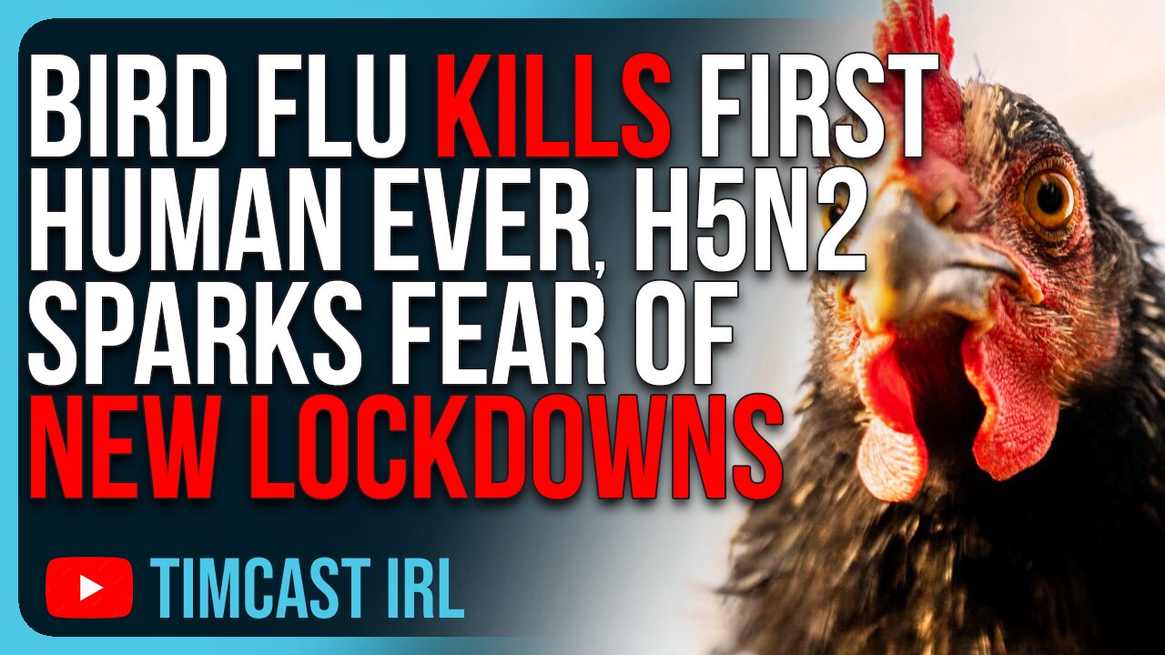 Bird Flu KILLS First Human Ever, H5N2 Sparks FEAR Of New Pandemic Lockdowns