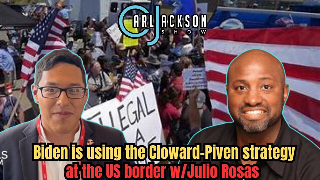 Biden is using the Cloward-Piven strategy at the US border w/Julio Rosas