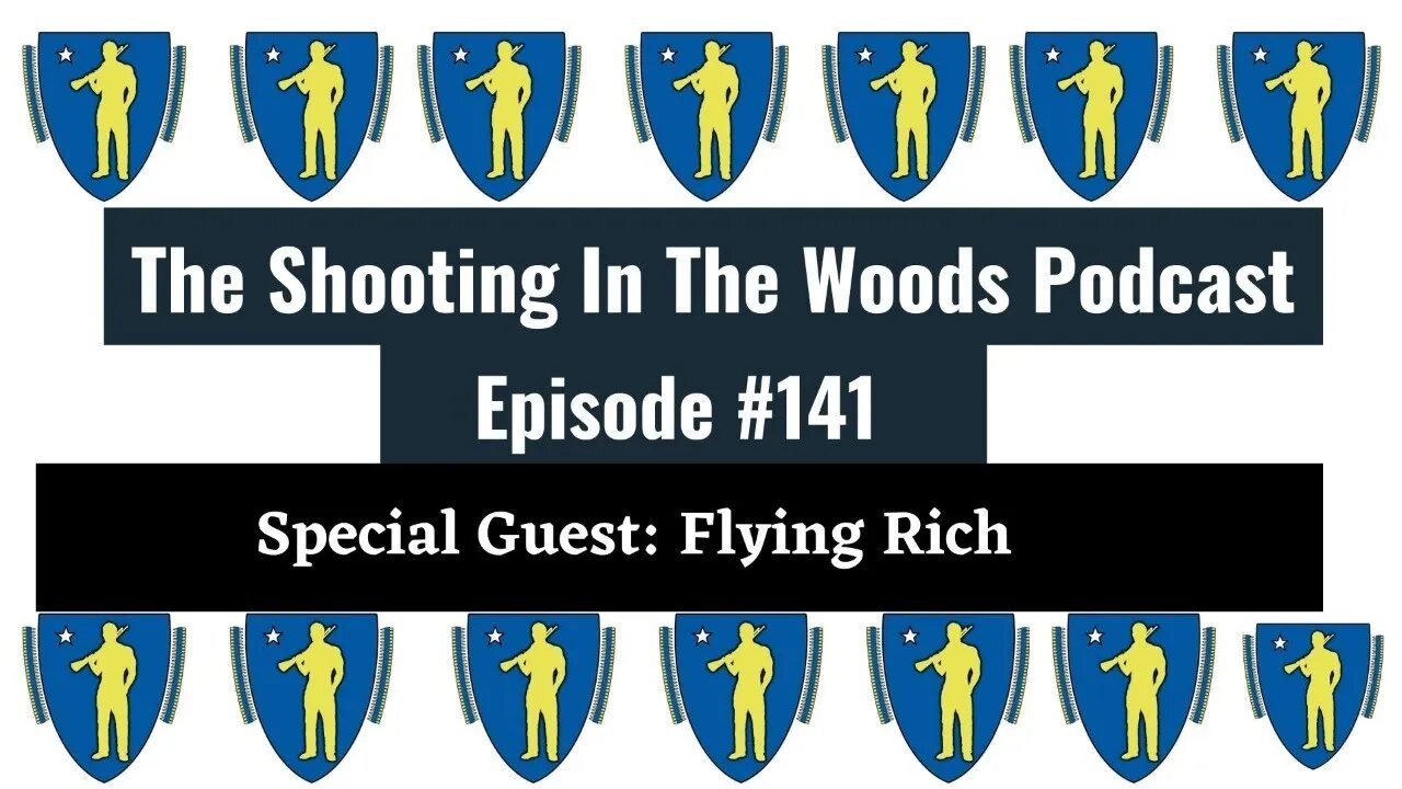 The Shooting In The Woods Podcast Episode 141 With Flying Rich