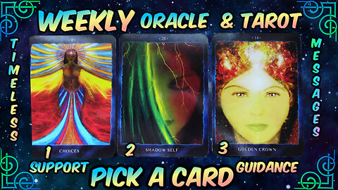 Pick A Card Oracle & Tarot🕛Timeless Messages From The Universe 🌌 Weekly Guidance & Support😄