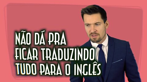 Não dá pra ficar traduzindo tudo em inglês - Emerson Martins Video Blog 2022